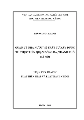 Luận văn thạc sĩ quản lý nhà nước về trật tự xây dựng từ thực tiễn quận đống đa thành phố hà nội