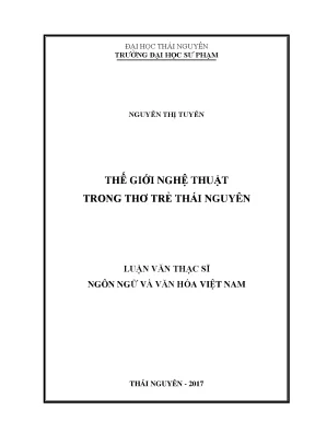 Luận văn thạc sĩ thế giới nghệ thuật trong thơ trẻ thái nguyên