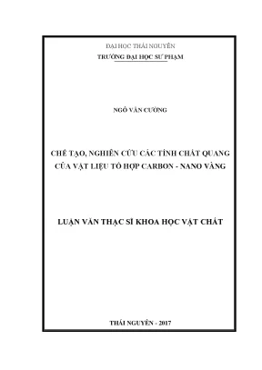 Luận văn thạc sĩ chế tạo nghiên cứu các tính chất quang của vật liệu tổ hợp carbon nano vàng