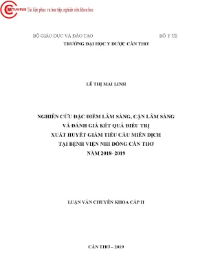 Nghiên cứu đặc điểm lâm sàng cận lâm sàng và đánh giá kết quả điều trị xuất huyết giảm tiểu cầu miễn dịch tại bệnh viện nhi đồng cần thơ năm 2018 2019