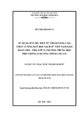Luận văn thạc sĩ sử dụng bản đồ điện tử nhằm nâng cao chất lượng dạy học lịch sử việt nam giai đoạn 1945 1954 lớp 12 trường trung học phổ thông chương trình chuẩn