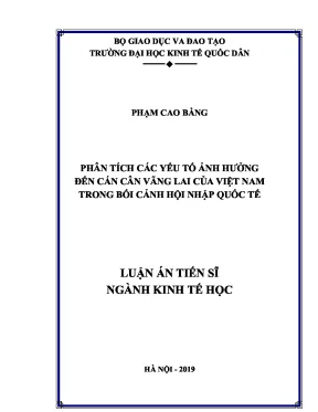Luận án tiến sĩ phân tích các yếu tố ảnh hưởng đến cán cân vãng lai của việt nam trong bối cảnh hội nhập quốc tế