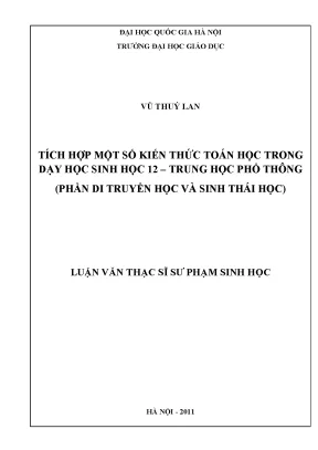 Luận văn thạc sĩ tích hợp một số kiến thức toán học trong dạy học sinh học 12 trung học phổ thông phần di truyền học và sinh thái học