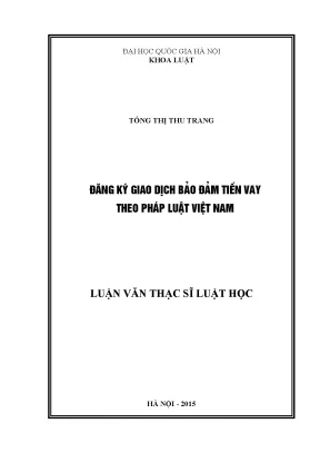 Luận văn thạc sĩ đăng ký giao dịch bảo đảm tiền vay theo pháp luật việt nam