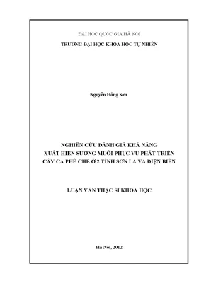 Luận văn thạc sĩ nghiên cứu đánh giá khả năng xuất hiện sương muối phục vụ phát triển cây cà phê chè ở 2 tỉnh sơn la và điện biên