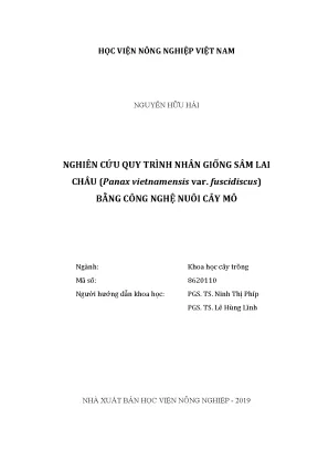 Luận văn thạc sĩ nghiên cứu quy trình nhân giống sâm lai châu panax vietnamensis var fuscidiscus bằng công nghệ nuôi cây mô