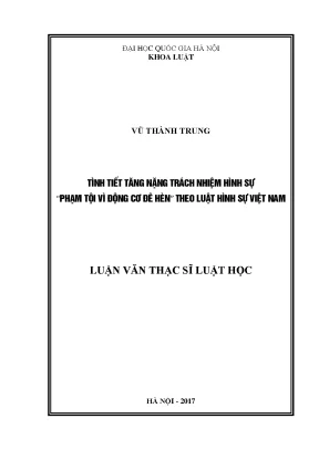 Luận văn thạc sĩ tình tiết tăng nặng trách nhiệm hình sự phạm tội vì động cơ đê hèn theo luật hình sự việt nam
