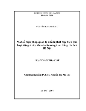 Luận văn thạc sĩ một số biện pháp quản lý nhằm phát huy hiệu quả hoạt động ở cấp khoa tại trường cao đẳng du lịch hà nội