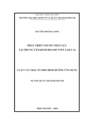 Luận văn thạc sĩ phát triển nguồn nhân lực tại trung tâm kinh doanh vnpt lào cai
