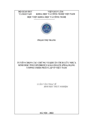 Luận văn thạc sĩ tuyển chọn các chủng vi khuẩn tích lũy nhựa sinh học polyhydroxyalkanoate pha dạng copolymer phân lập ở việt nam