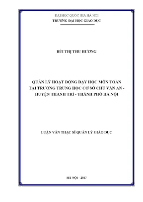 Luận văn thạc sĩ quản lý hoạt động dạy học môn toán tại trường trung học cơ sở chu văn an huyện thanh trì thành phố hà nội
