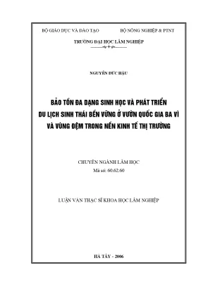 Luận văn thạc sĩ bảo tồn đa dạng sinh học và phát triển du lịch sinh thái bền vững ở vườn quốc gia ba vì và vùng đệm trong nền kinh tế thị trường