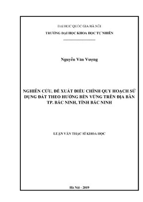 Luận văn thạc sĩ nghiên cứu đề xuất điều chỉnh quy hoạch sử dụng đất theo hướng bền vững trên địa bàn tp bắc ninh tỉnh bắc ninh