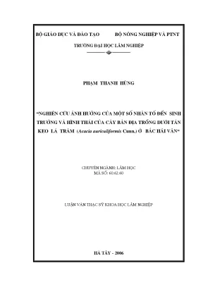 Luận văn thạc sĩ nghiên cứu ảnh hưởng của một số nhân tố đến sinh trưởng và hình thái cây bản địa trồng dưới tán keo lá tràm acacia auriculiformis cunn ở bắc hải vân