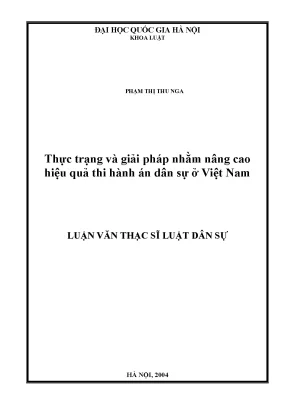 Luận văn thạc sĩ thực trạng và giải pháp nhằm nâng cao hiệu quả thi hành án dân sự ở việt nam luận văn ths luật 5 05 07