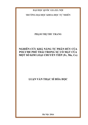 Luận văn thạc sĩ nghiên cứu khả năng tự phân hủy của polyme phế thải trong sự có mặt của một số kim loại chuyển tiếp fe mn co 14
