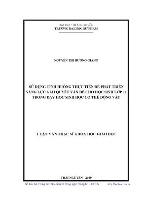 Luận văn thạc sĩ sử dụng tình huống thực tiễn để phát triển năng lực giải quyết vấn đề cho học sinh lớp 11 trong dạy học sinh học cơ thể động vật