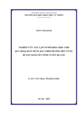Luận văn thạc sĩ nghiên cứu xác lập cơ sở khoa học cho quy hoạch sử dụng đất theo hướng bền vững huyện hàm yên tỉnh tuyên quang