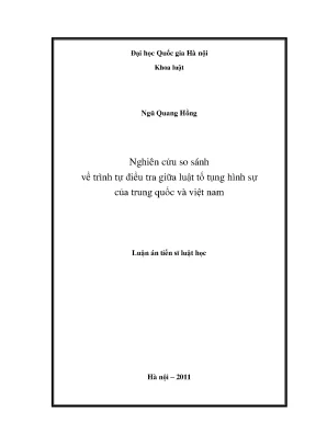 Luận văn thạc sĩ nghiên cứu so sánh về trình tự điều tra giữa luật tố tụng hình sự của trung quốc và việt nam luận án ts luật 62 38 40 01