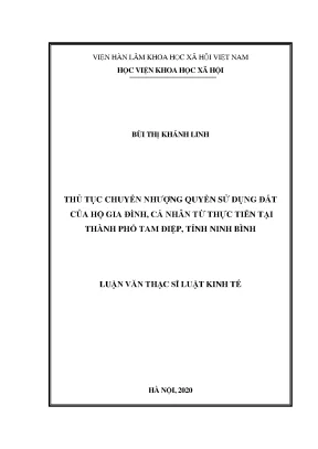 Luận văn thạc sĩ thủ tục chuyển nhượng quyền sử dụng đất của hộ gia đình cá nhân từ thực tiễn tại thành phố tam điệp tỉnh ninh bình