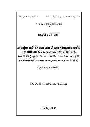 Luận văn thạc sĩ xác định thời kỳ quả chín và khả năng bảo quản hạt chò nâu diptercarpus retusus blume dó trầm aquilaria crassna pierre ex lecomte và re hương cinnamomum parthenoxylum meisn