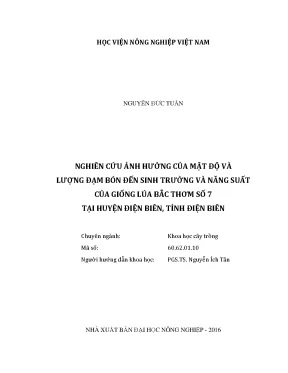 Luận văn thạc sĩ nghiên cứu ảnh hưởng của mật độ và lượng đạm bón đến sinh trưởng và năng suất của giống lúa bắc thơm số 7 tại huyện điện biên tỉnh điện biên