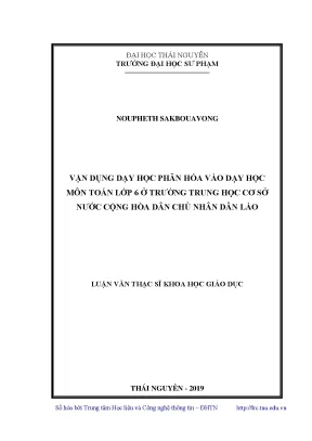 Luận văn thạc sĩ vận dụng dạy học phân hóa vào dạy học môn toán lớp 6 ở trường trung học cơ sở nước cộng hòa dân chủ nhân dân lào
