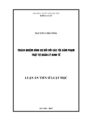 Luận văn thạc sĩ trách nhiệm hình sự đối với các tội xâm phạm trật tự quản lý kinh tế luận án ts luật 62 38 01 04