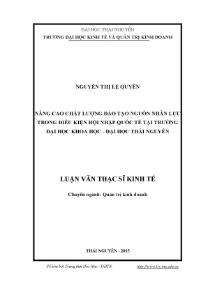 Luận văn thạc sĩ nâng cao chất lượng đào tạo nguồn nhân lực trong điều kiện hội nhập quốc tế tại trường đại học khoa học đại học thái nguyên