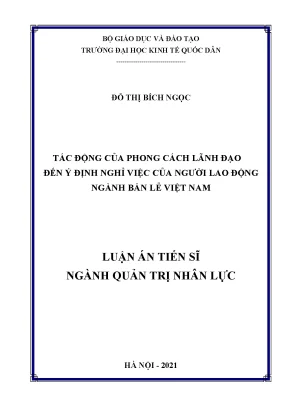 Luận án tiến sỹ quản trị nhân lực chủ đề tác động của phong cách lãnh đạo đến định nghỉ việc của người lao động ngành bán lẻ việt nam