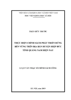 Luận văn thạc sĩ thực hiện chính sách phát triển rừng bền vững trên địa bàn huyện hiệp đức tỉnh quảng nam hiện nay