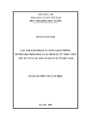 Luận án tiến sĩ các tội xâm phạm an toàn giao thông đường bộ theo pháp luật hình sự từ thực tiễn xét xử của các tòa án quân sự ở việt nam