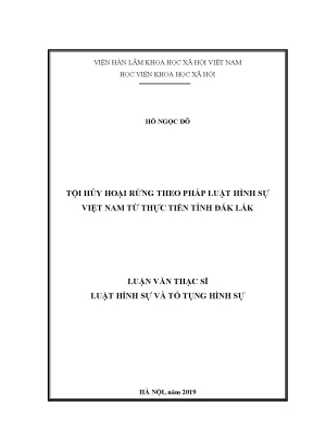 Luận văn thạc sĩ tội hủy hoại rừng theo pháp luật hình sự việt nam từ thực tiễn tỉnh đắk lắk