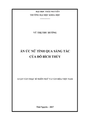 Luận văn thạc sĩ ẩn ức nữ tính qua sáng tác của đỗ bích thúy