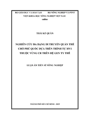 Luận án tiến sĩ nghiên cứu đa dạng di truyền quần thể chó phú quốc dựa trên trình tự hv1 thuộc vùng cr trên hệ gen ty thể