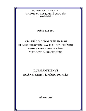 Tóm tắt luận án tiến sĩ ngành kinh tế nông nghiệp khai thác các công trình hạ tầng trong chương trình xây dựng nông thôn mới vào phát triển kinh tế xã hội vùng đồng bằng sông hồng