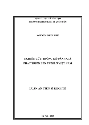 Luận án tiến sĩ nghiên cứu thống kê đánh giá phát triển bền vững ở việt nam