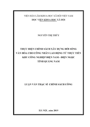 Luận văn thạc sĩ thực hiện chính sách xây dựng đời sống văn hóa cho công nhân lao động từ thực tiễn khu công nghiệp điện nam điện ngọc tỉnh quảng nam