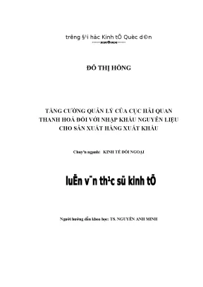 Tăng cường quản lý của cục hải quan thanh hoá đối với nhập khẩu nguyên liệu cho sản xuất hàng xuất khẩu