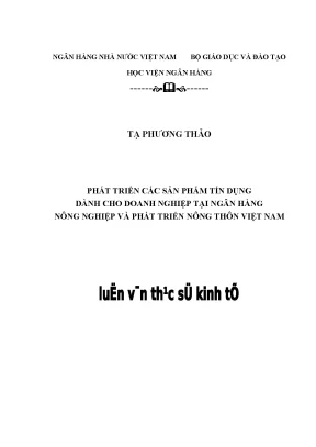 Phát triển các sản phẩm tín dụng dành cho doanh nghiệp tại ngân hàng nông nghiệp và phát triển nông thôn việt nam