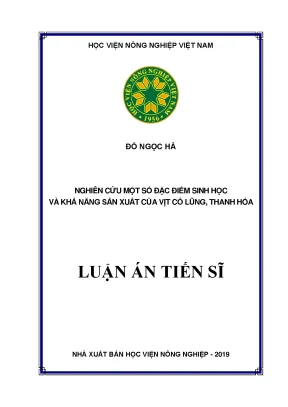 Luận án tiến sĩ nghiên cứu một số đặc điểm sinh học và khả năng sản xuất của vịt cổ lũng thanh hóa