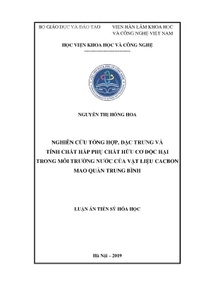 Luận án tiến sĩ nghiên cứu tổng hợp đặc trưng và tính chất hấp phụ chất hữu cơ độc hại trong môi trường nước của vật liệu cacbon mao quản trung bình
