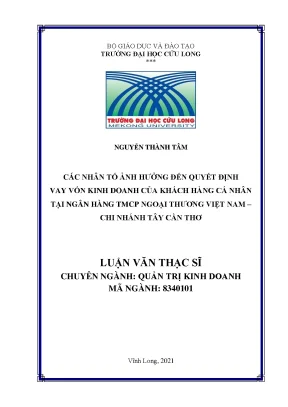 Các nhân tố ảnh hưởng đến quyết định vay vốn kinh doanh của khách hàng cá nhân tại ngân hàng tmcp ngoại thương việt nam chi nhánh tây cần thơ