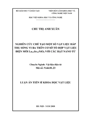 Luận án tiến sĩ nghiên cứu chế tạo một số vật liệu hấp thụ sóng vi ba trên cơ sở tổ hợp vật liệu điện môi la1 5 sr0 5 ni04 với các hạt nano từ