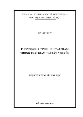 Luận văn thạc sĩ phòng ngừa tình hình tái phạm trong trại giam tại tây nguyên