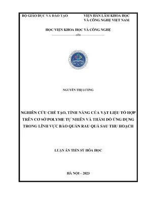 Luận án tiến sỹ hóa học đề tài nghiên cứu chế tạo tính năng của vật liệu tổ hợp trên cơ sở polyme tự nhiên và thăm dò ứng dụng trong lĩnh vực bảo quản rau quả sau thu hoạch