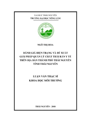 Luận văn thạc sĩ đánh giá thực trạng và đề xuất giải pháp quản lý chất thải rắn y tế trên địa bàn thành phố thái nguyên tỉnh thái nguyên