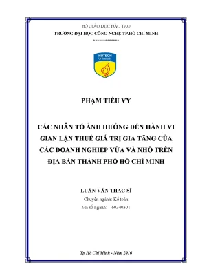 Luận văn thạc sĩ các nhân tố ảnh hưởng đến hành vi gian lận thuế giá trị gia tăng của các doanh nghiệp vừa và nhỏ trên địa bàn thành phố hồ chí minh