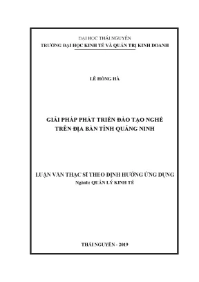 Luận văn thạc sĩ giải pháp phát triển đào tạo nghề trên địa bàn tỉnh quảng ninh