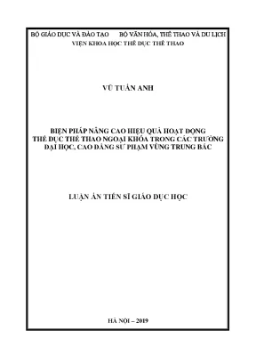 Luận án tiến sĩ biện pháp nâng cao hiệu quả hoạt động thể dục thể thao ngoại khóa trong các trường đại học cao đẳng sư phạm vùng trung bắc
